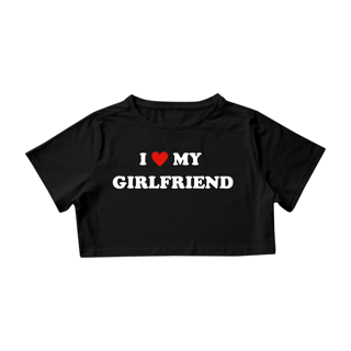 Cropped I <3 my girlfriend | SÓ PROS APAIXONADOS - PRETO