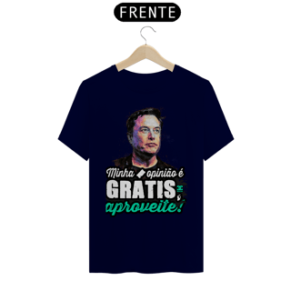 Nome do produto Camisa - Minha Opinião é Grátis Aproveite - Elon Musk