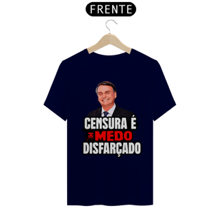 Nome do produto Camisa - Censura é Medo Disfarçado