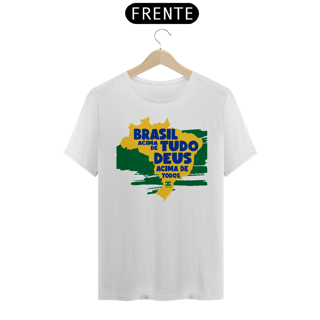 Nome do produto  Camisa - Brasil Acima de Tudo DEUS Cima de todos ®