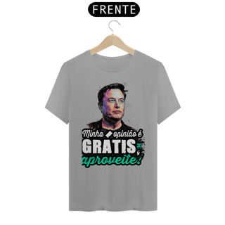 Nome do produto Camisa - Minha Opinião é Grátis Aproveite - Elon Musk
