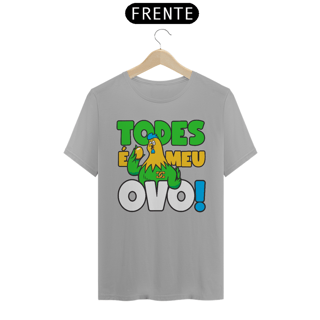 Nome do produto Camisa - Todes é Meu OVO ®