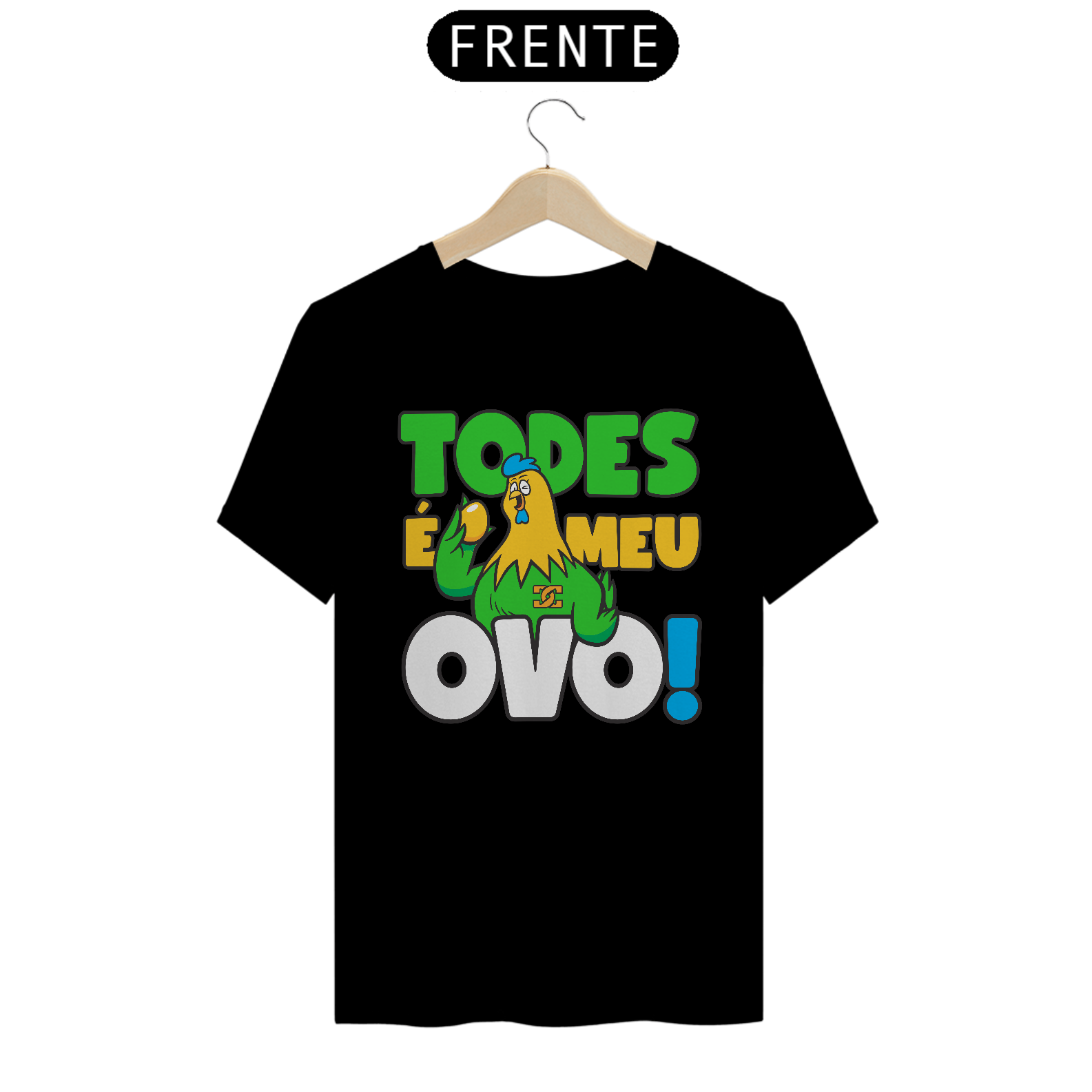 Camisa - Todes é Meu OVO ®