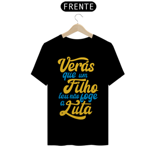 Nome do produto Camisa -  Veras que um Filho teu não foge a Luta ®