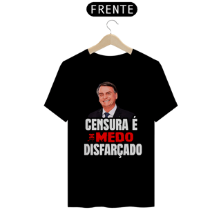 Nome do produto Camisa - Censura é Medo Disfarçado