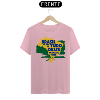 Nome do produto  Camisa - Brasil Acima de Tudo DEUS Cima de todos ®
