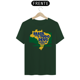 Nome do produto  Camisa - Brasil Acima de Tudo DEUS Cima de todos ®