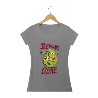 Nome do produtoCuidado Ogro | Shrek - Camiseta Feminina