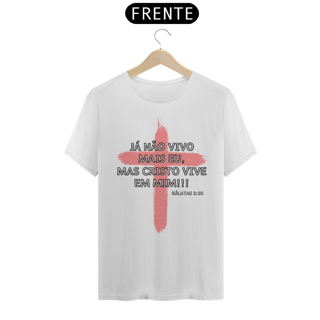 Nome do produto Já não vivo mais eu, mas cristo vive em min!!! Galatas 2:20
