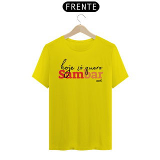 Nome do produto Camiseta Clássica Masculina - Hoje só Quero Sambar