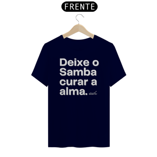 Nome do produto Camiseta Quality Masculina - Deixe o Samba Curar