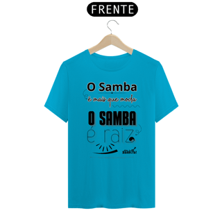 Nome do produto Camiseta Clássica Masculina - O Samba é Mais Que Moda O Samba é Raiz
