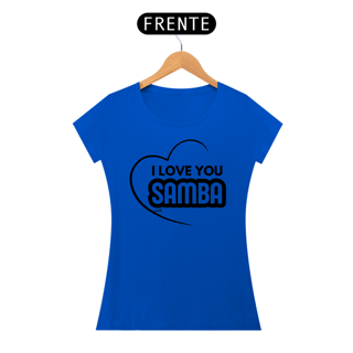 Nome do produto Camiseta Baby Long Quality Feminina - I Love You Samba
