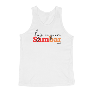 Nome do produto Camiseta Regata Masculina - Hoje só Quero Sambar