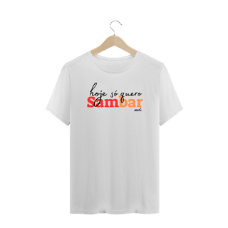 Nome do produto Camiseta Plus Size - Hoje Só Quero Sambar