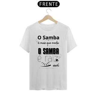 Nome do produto Camiseta Clássica Masculina - O Samba é Mais Que Moda O Samba é Raiz