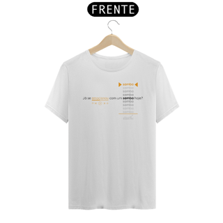 Nome do produto Camiseta Clássica - Já se Emocionou Com Um Samba Hoje? 