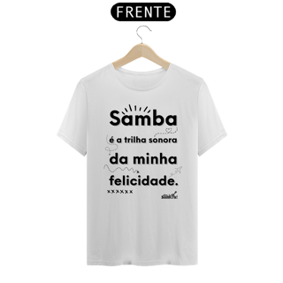 Nome do produto Camiseta Quality Masculina - Samba é a Trilha Sonora da Minha Felicidade