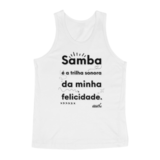 Nome do produto Camiseta Regata Quality Masculina - O Samba é a Trilha Sonora da Minha Felicidade
