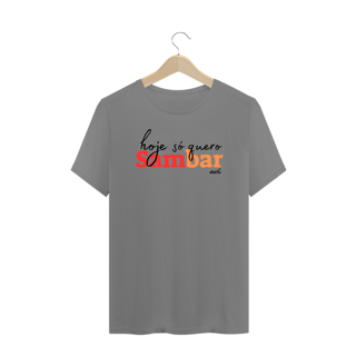 Nome do produto Camiseta Plus Size - Hoje Só Quero Sambar