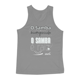 Nome do produto Camiseta Regata Masculina - O Samba é Mais Que Moda o Samba é Raiz