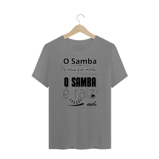 Nome do produto Camiseta Plus Size - O Samba é Mais Que Moda o Samba é Raiz