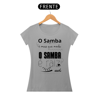 Nome do produto Camiseta Baby Long Feminina - O Samba é Mais que Moda o Samba é Raiz