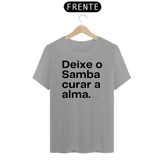 Nome do produto Camiseta Quality Masculina - Deixe o Samba Curar a Alma
