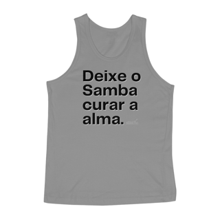 Nome do produto Regata Quality Masculina - Deixe o Samba Curar a Alma