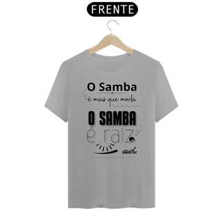 Nome do produto Camiseta Clássica Masculina - O Samba é Mais Que Moda O Samba é Raiz