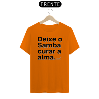 Nome do produto Camiseta Quality Masculina - Deixe o Samba Curar a Alma