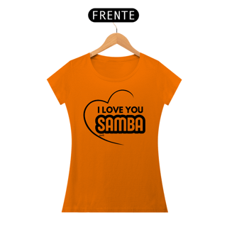 Nome do produto Camiseta Baby Long Quality Feminina - I Love You Samba