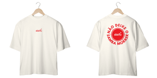 Nome do produto Camiseta Oversized - Não Deixe o Samba Morrer
