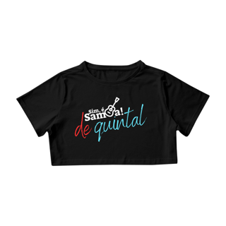 Nome do produto Camisa Cropped Feminina - Sim é Samba de Quintal