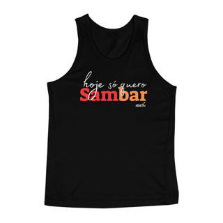 Nome do produto Camiseta Regata Masculina - Hoje só Quero Sambar