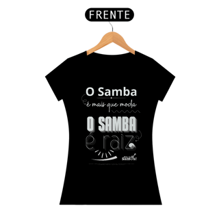 Nome do produto Camiseta Baby Long Clássica Feminina - O Samba é Mais que Moda