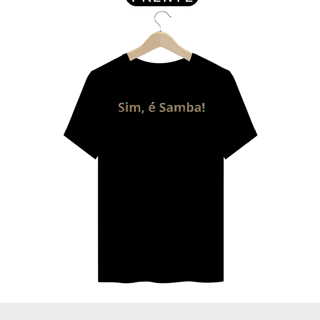 Nome do produto Camiseta Pima Masculina Sim é Samba (Algodão Premium)
