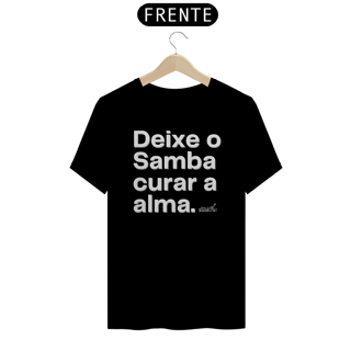 Nome do produto Camiseta Quality Masculina - Deixe o Samba Curar