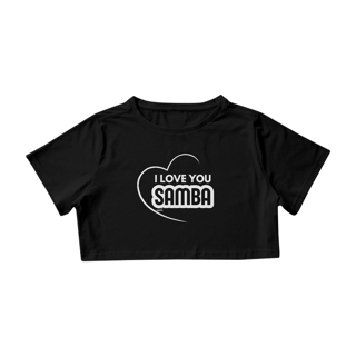 Nome do produto Camiseta Cropped Feminina - I Love You Samba - Preto