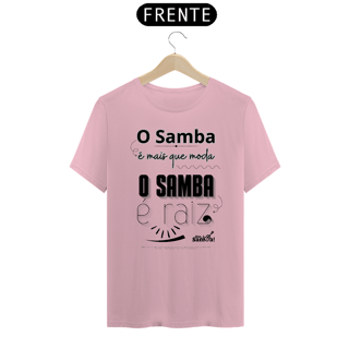 Nome do produto Camiseta Clássica Masculina - O Samba é Mais Que Moda O Samba é Raiz