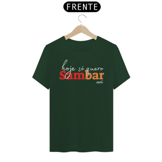 Nome do produto Camiseta Clássica Masculina - Hoje só Quero Sambar