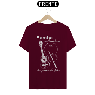 Nome do produto Camiseta Quality Masculina - Samba é a Felicidade em Forma de Som