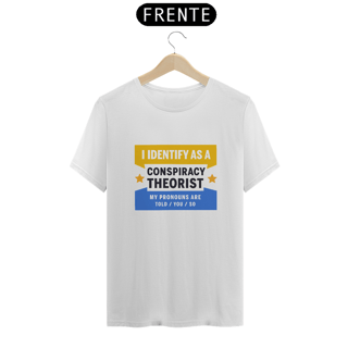 Camiseta - I Identify as a Conspiracy Theorist vers.02