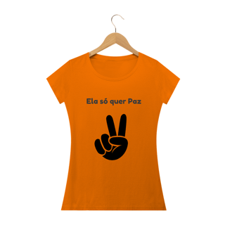 Nome do produto Ela só quer PAZ