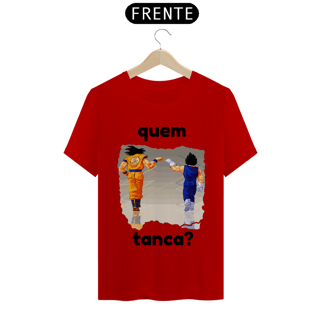 Nome do produto camiseta t-shirt quality '' quem tanca? ''