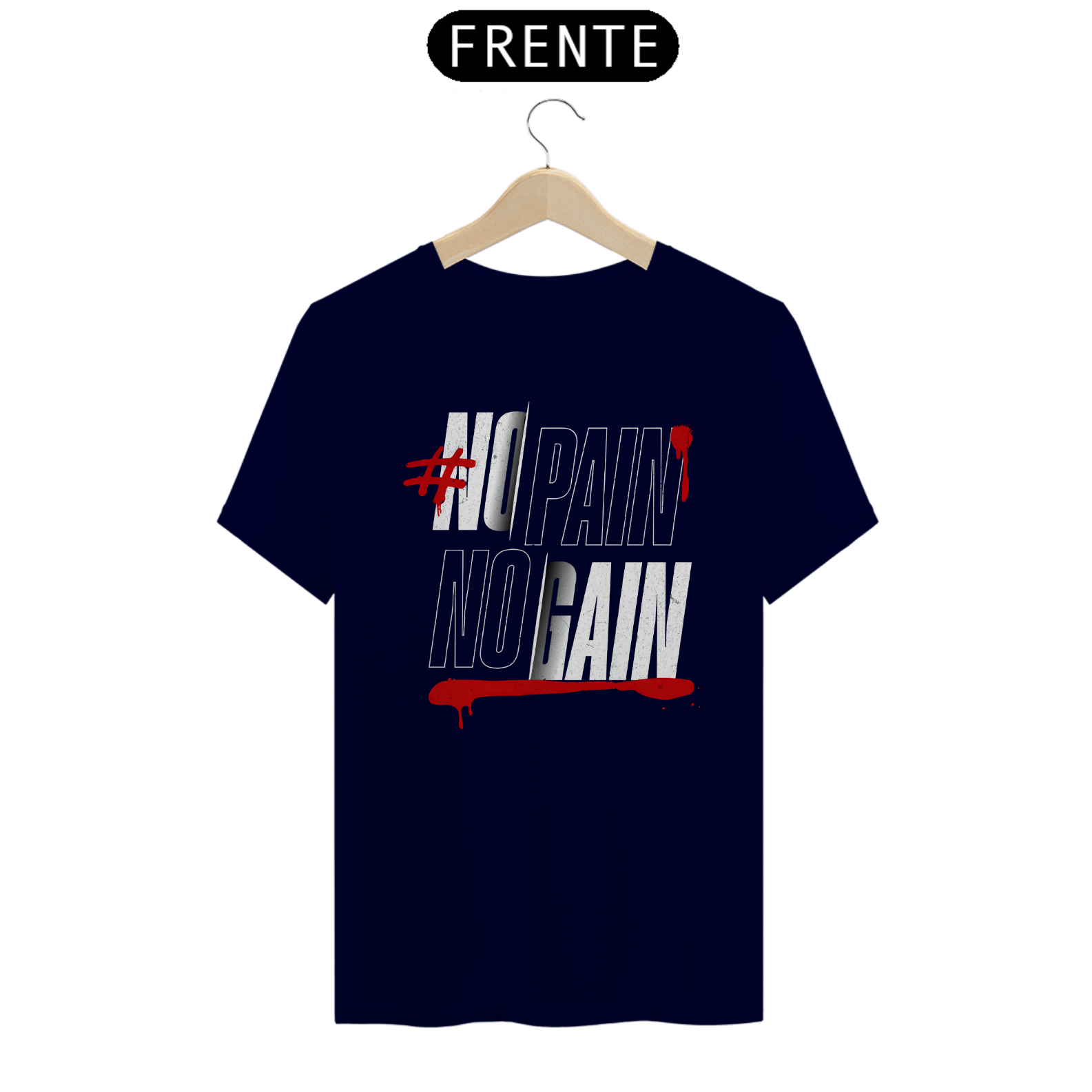 T-Shirt Quality No Pain No Gain