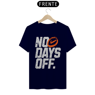 Nome do produto T-Shirt Quality No Days Off