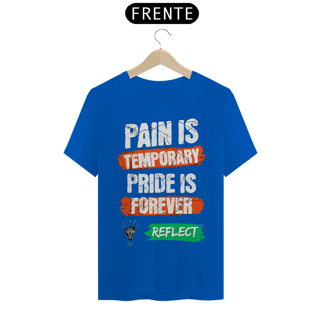 Nome do produto T-Shirt Quality Pain is Temporary Pride is Forever