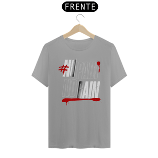 Nome do produto T-Shirt Quality No Pain No Gain