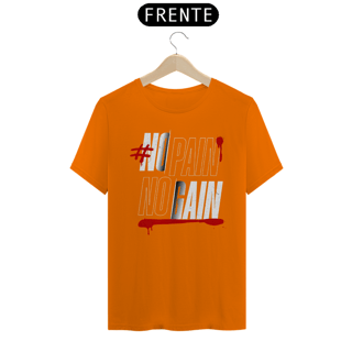 Nome do produto T-Shirt Quality No Pain No Gain